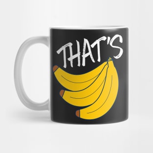 Thats Bananas Mug